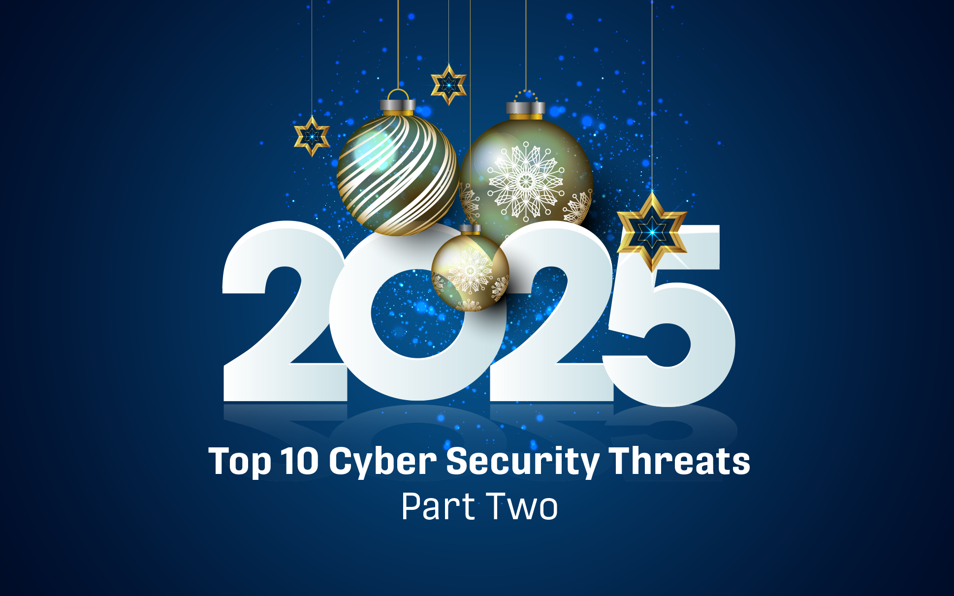 Top 10 Cyber Security Threats to Watch Out for in 2025 (5-1 ...